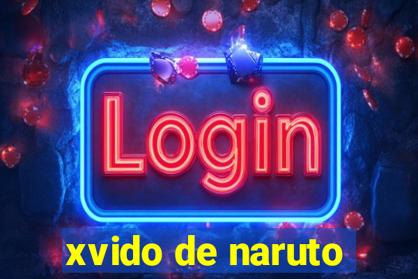 xvido de naruto